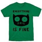 Everything Is Fine Cat T-Shirt