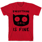 Everything Is Fine Cat T-Shirt
