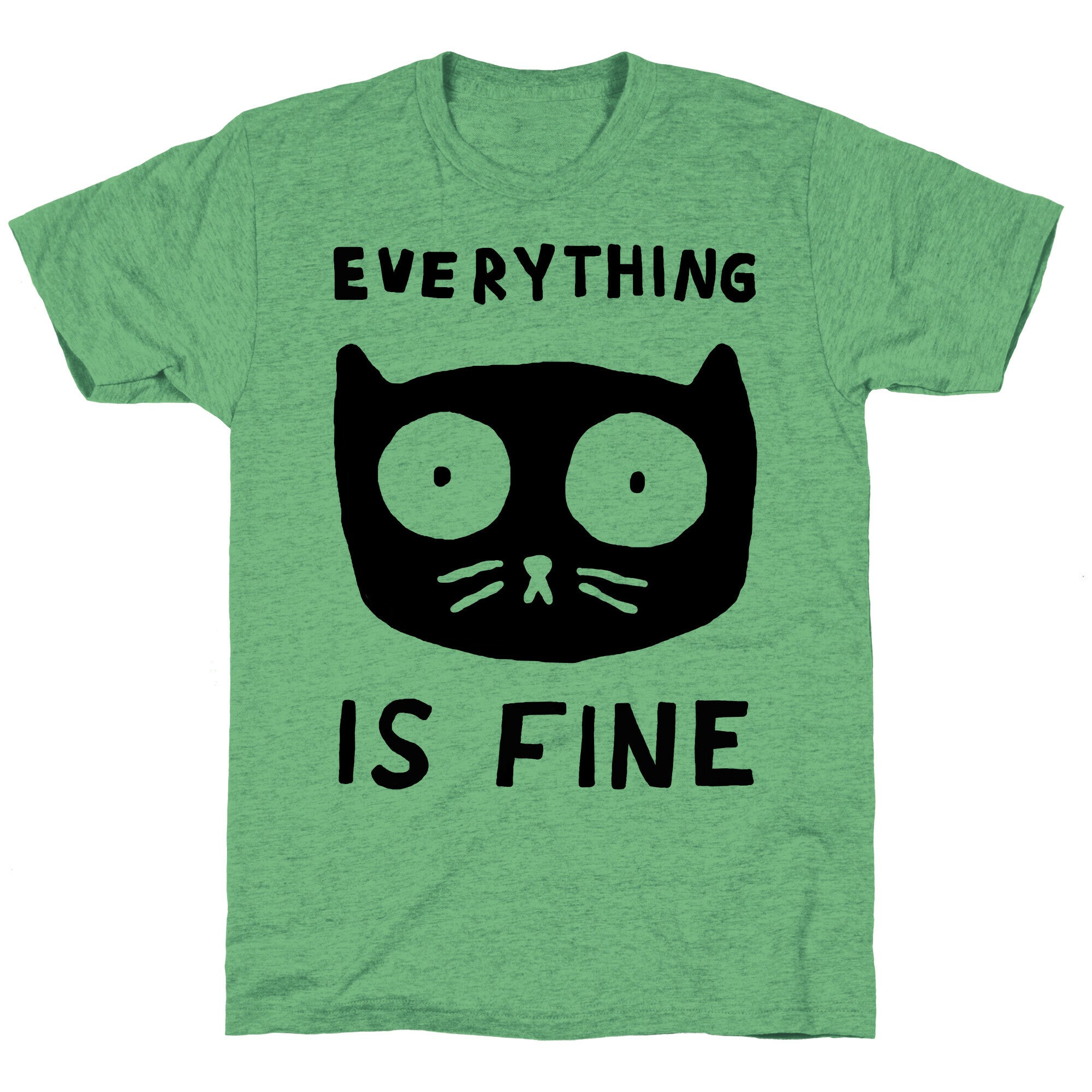 Everything Is Fine Cat Unisex Triblend Tee