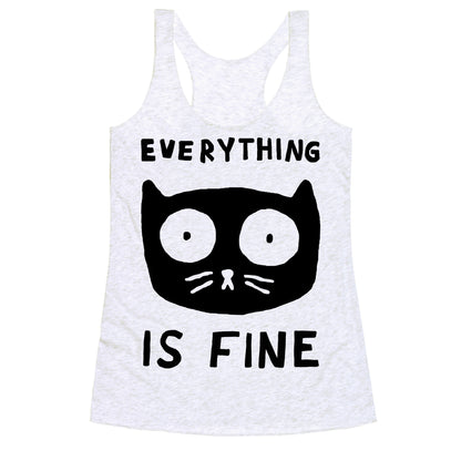 Everything Is Fine Cat Racerback Tank