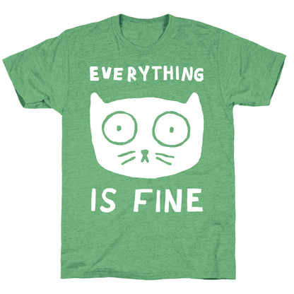 Everything Is Fine Cat Unisex Triblend Tee