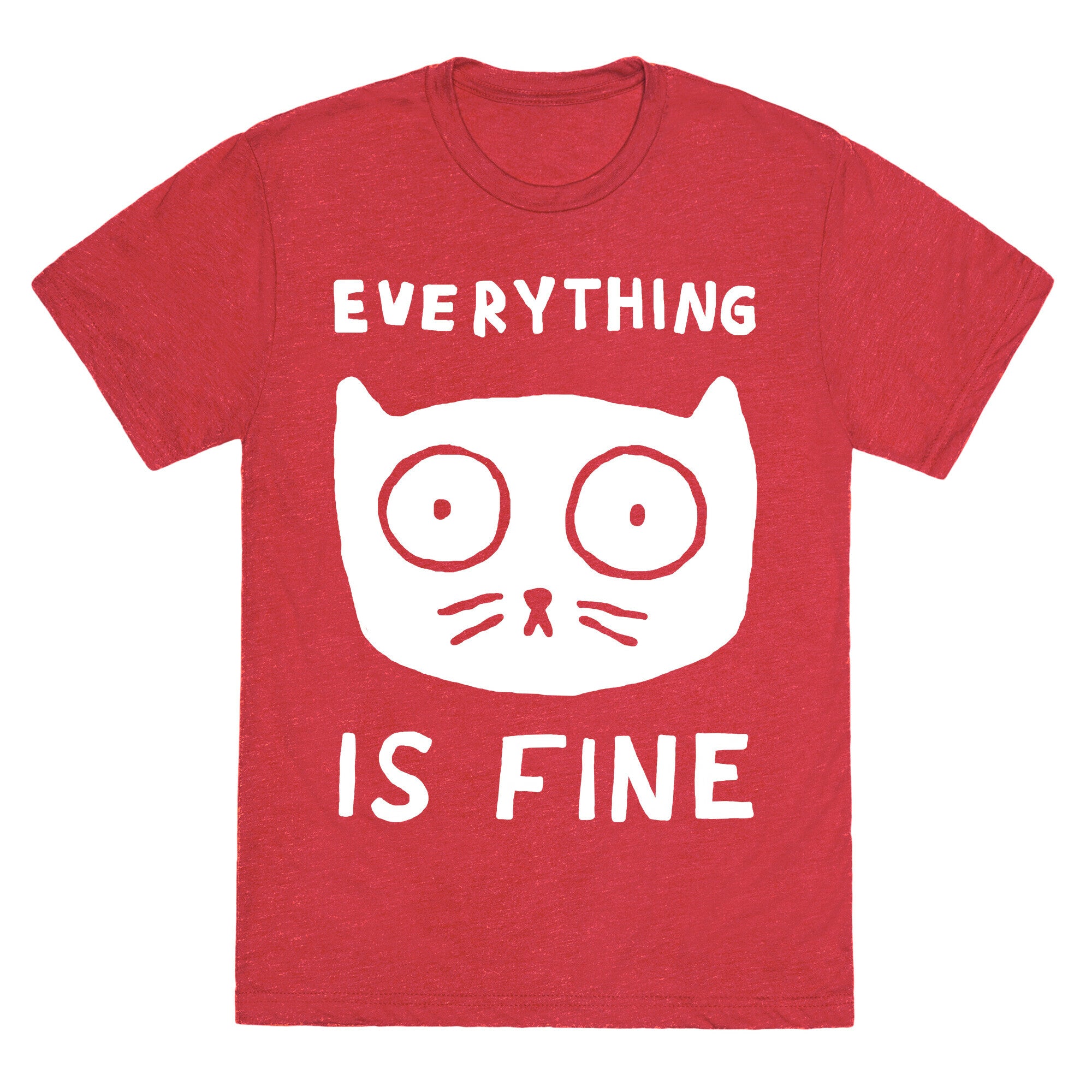 Everything Is Fine Cat Unisex Triblend Tee