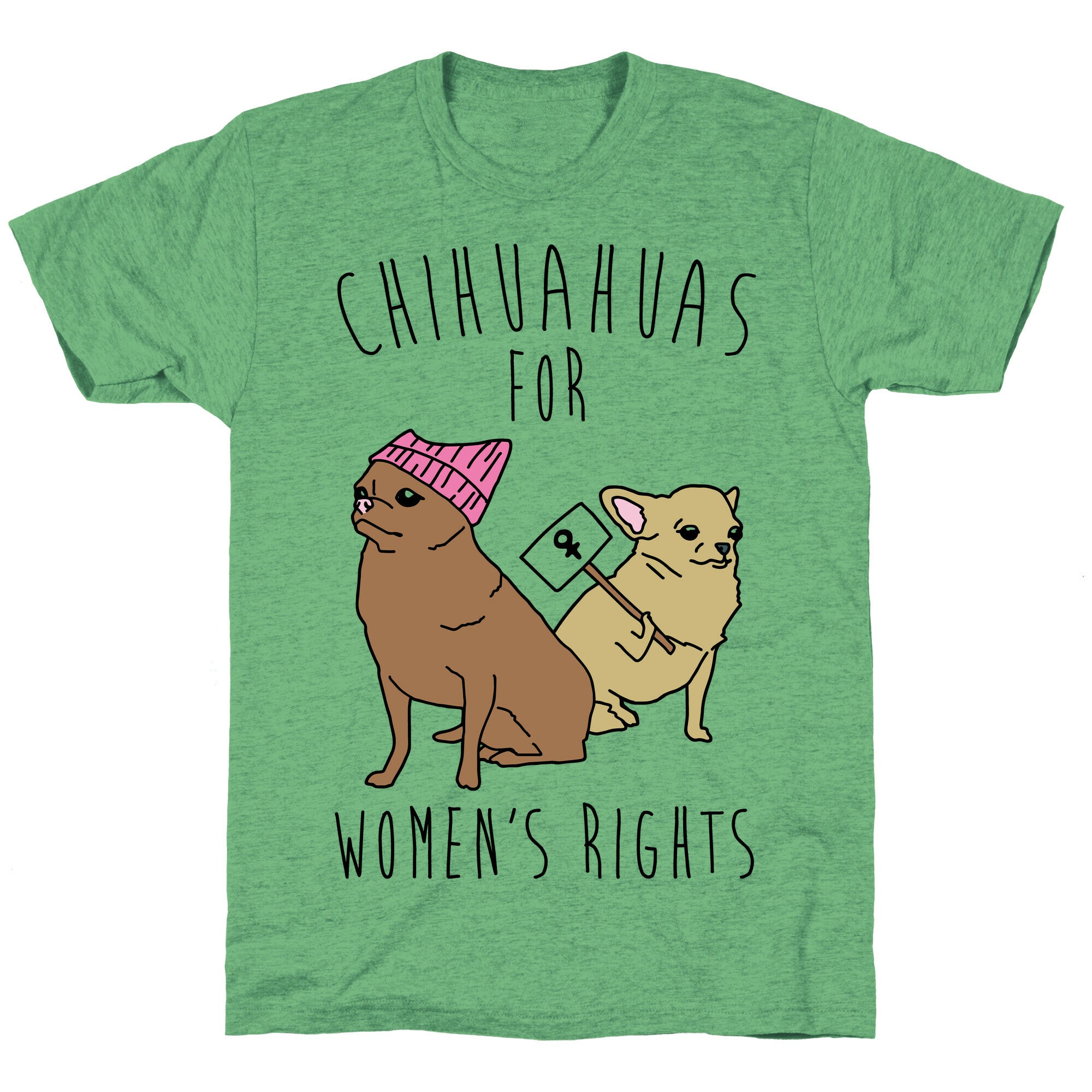 Chihuahuas For Women's Rights  Unisex Triblend Tee