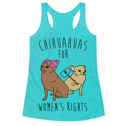 Chihuahuas For Women's Rights  Racerback Tank