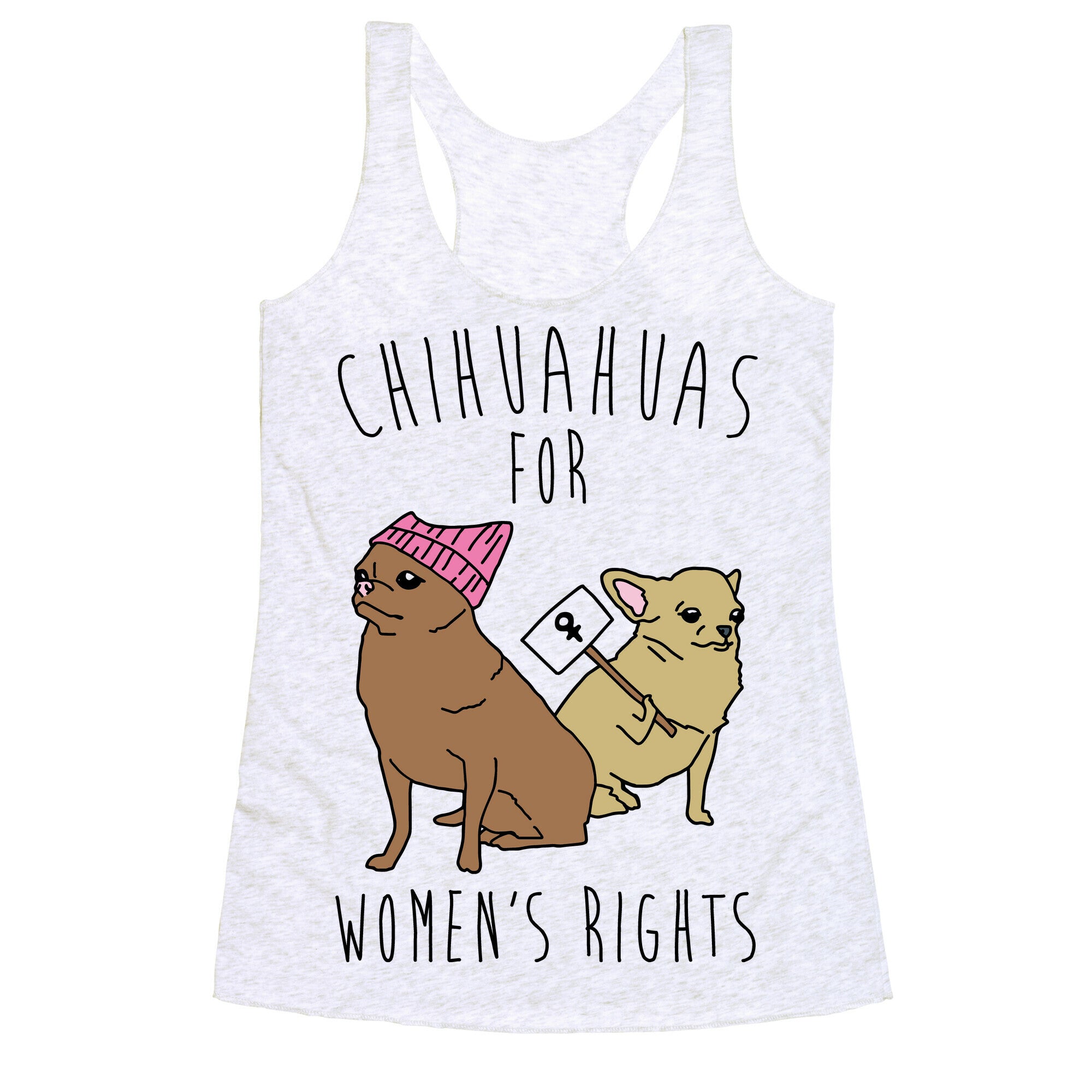 Chihuahuas For Women's Rights  Racerback Tank