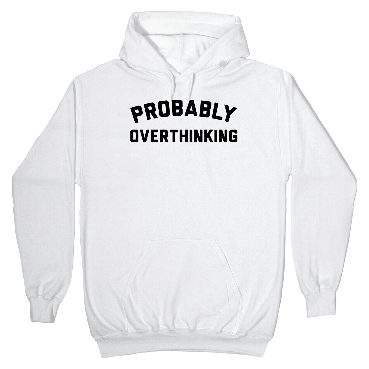 Probably Overthinking Hoodie