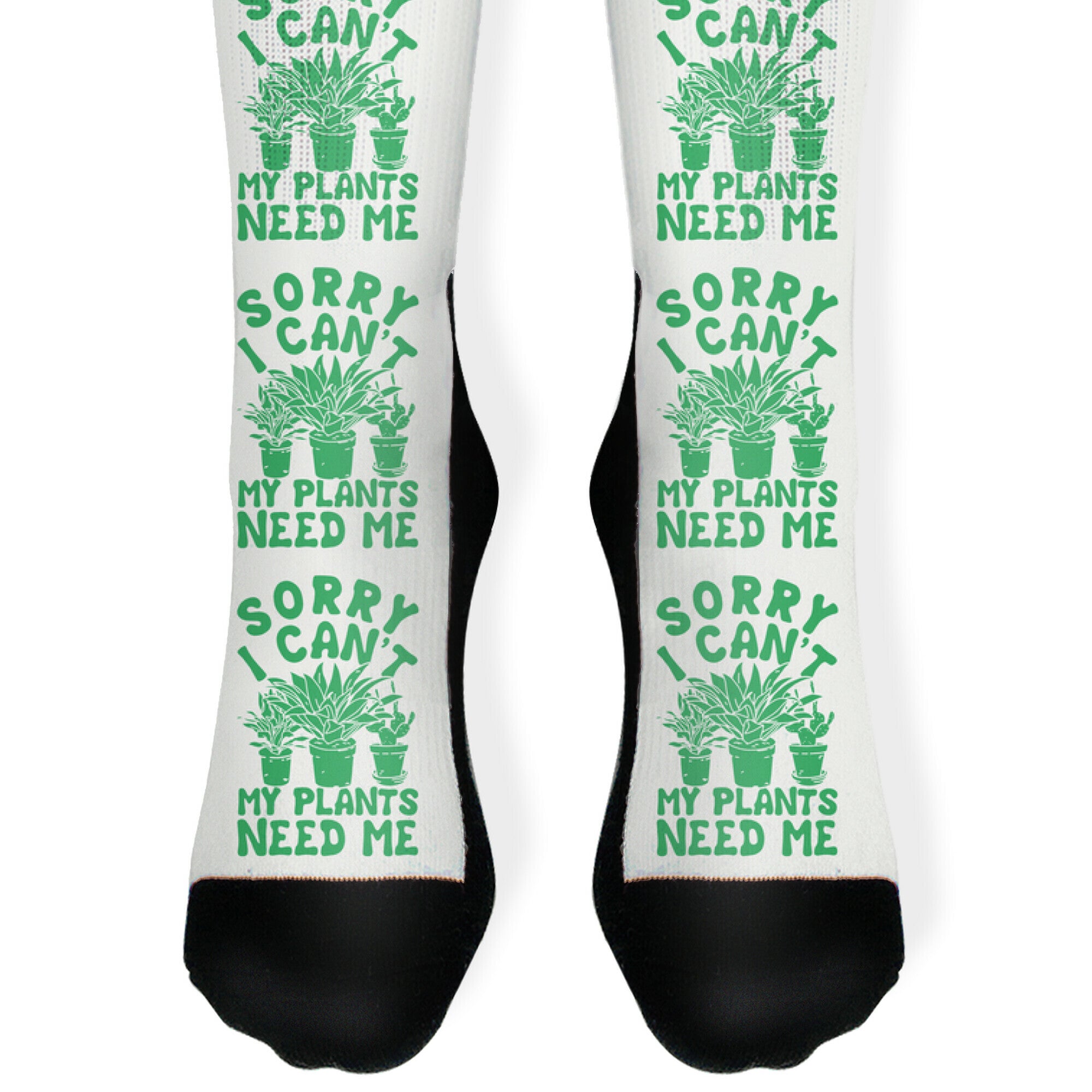 Sorry I Can't My Plants Need Me Socks