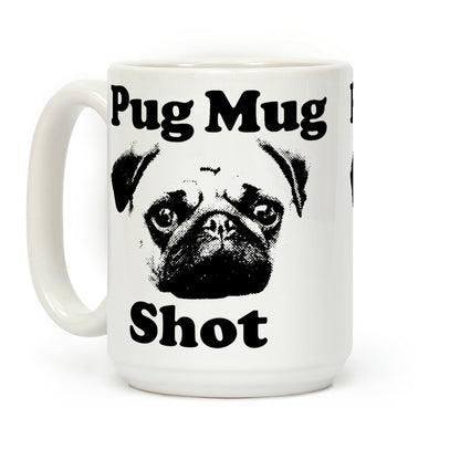 Pug Mug Shot Coffee Mug