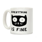Everything Is Fine (Cat) Coffee Mug
