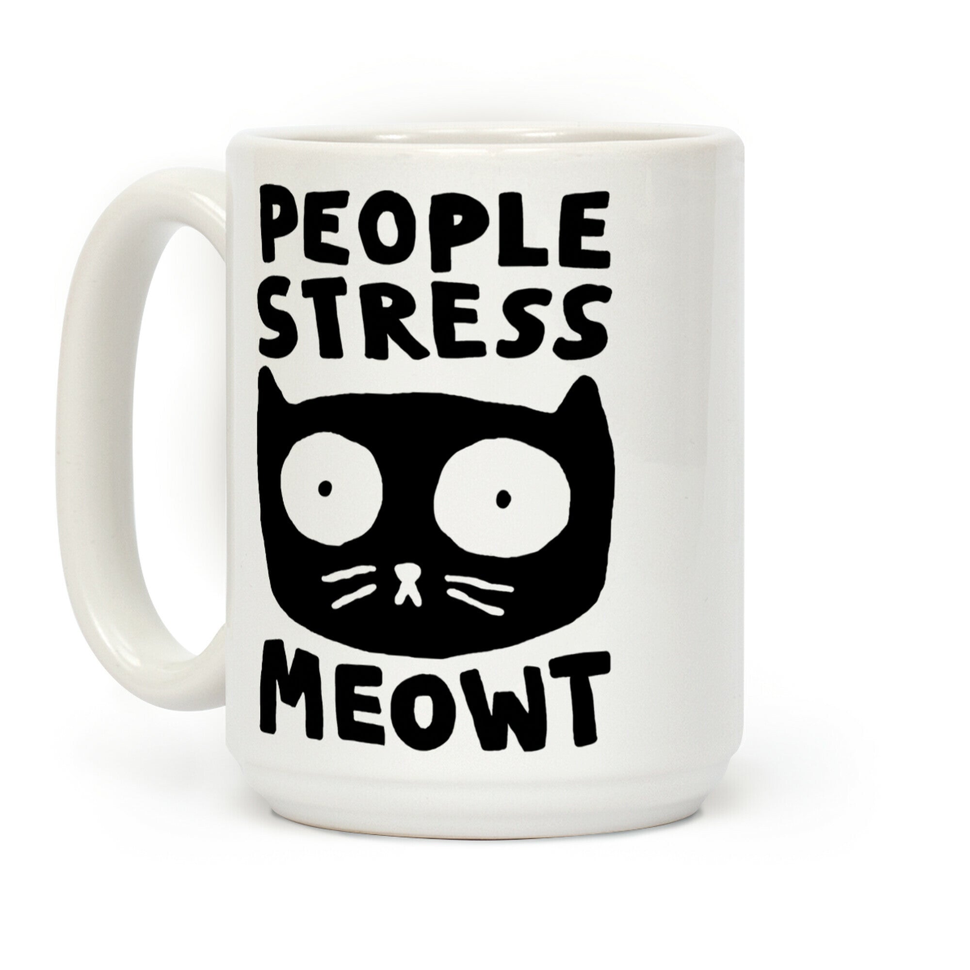 People Stress Meowt Coffee Mug