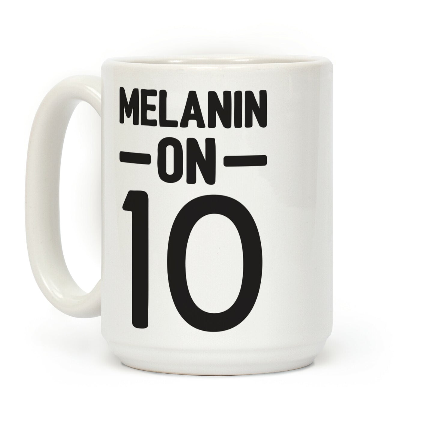 Melanin On 10 Coffee Mug