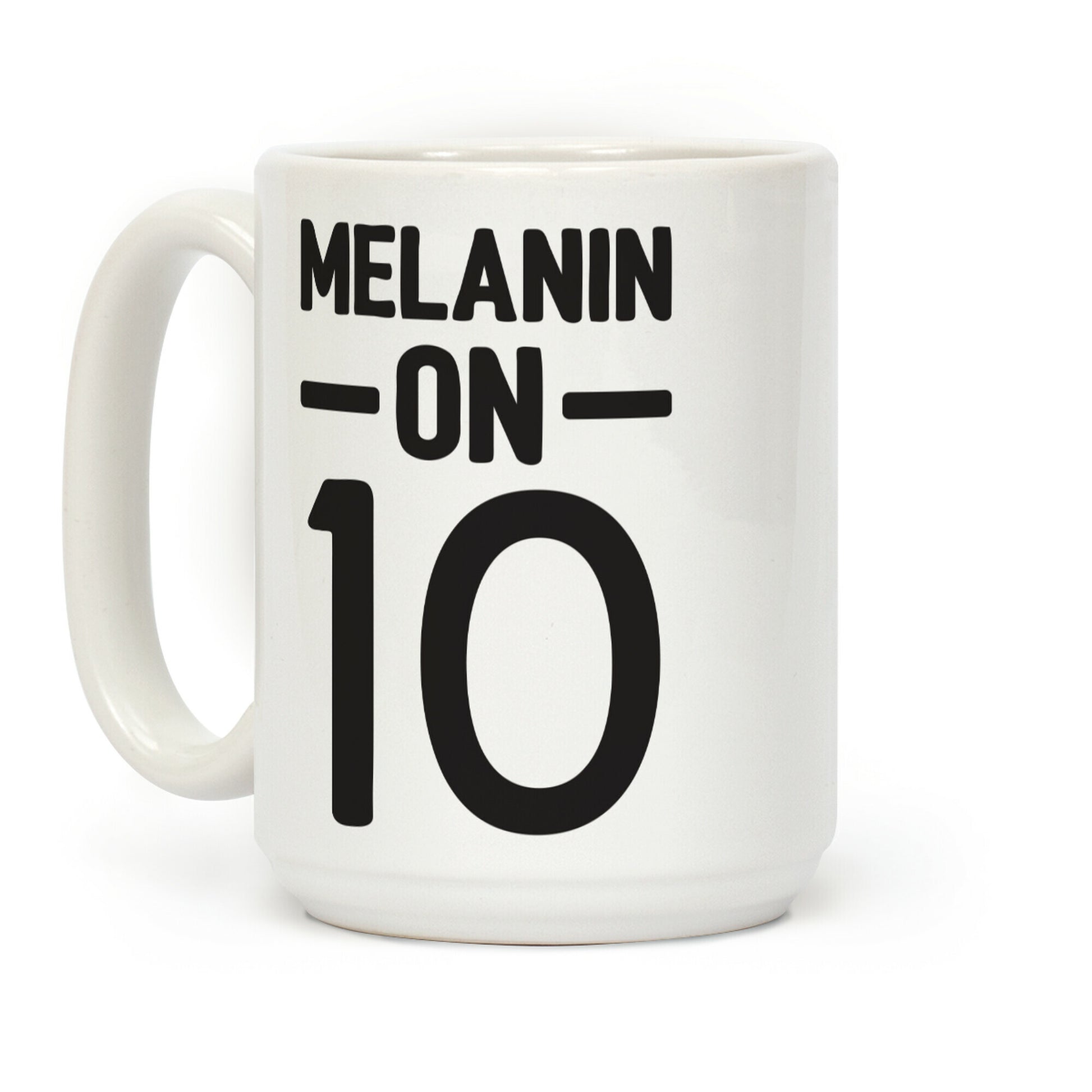 Melanin On 10 Coffee Mug