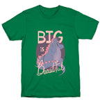Big is Beautiful T-Shirt