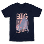 Big is Beautiful T-Shirt