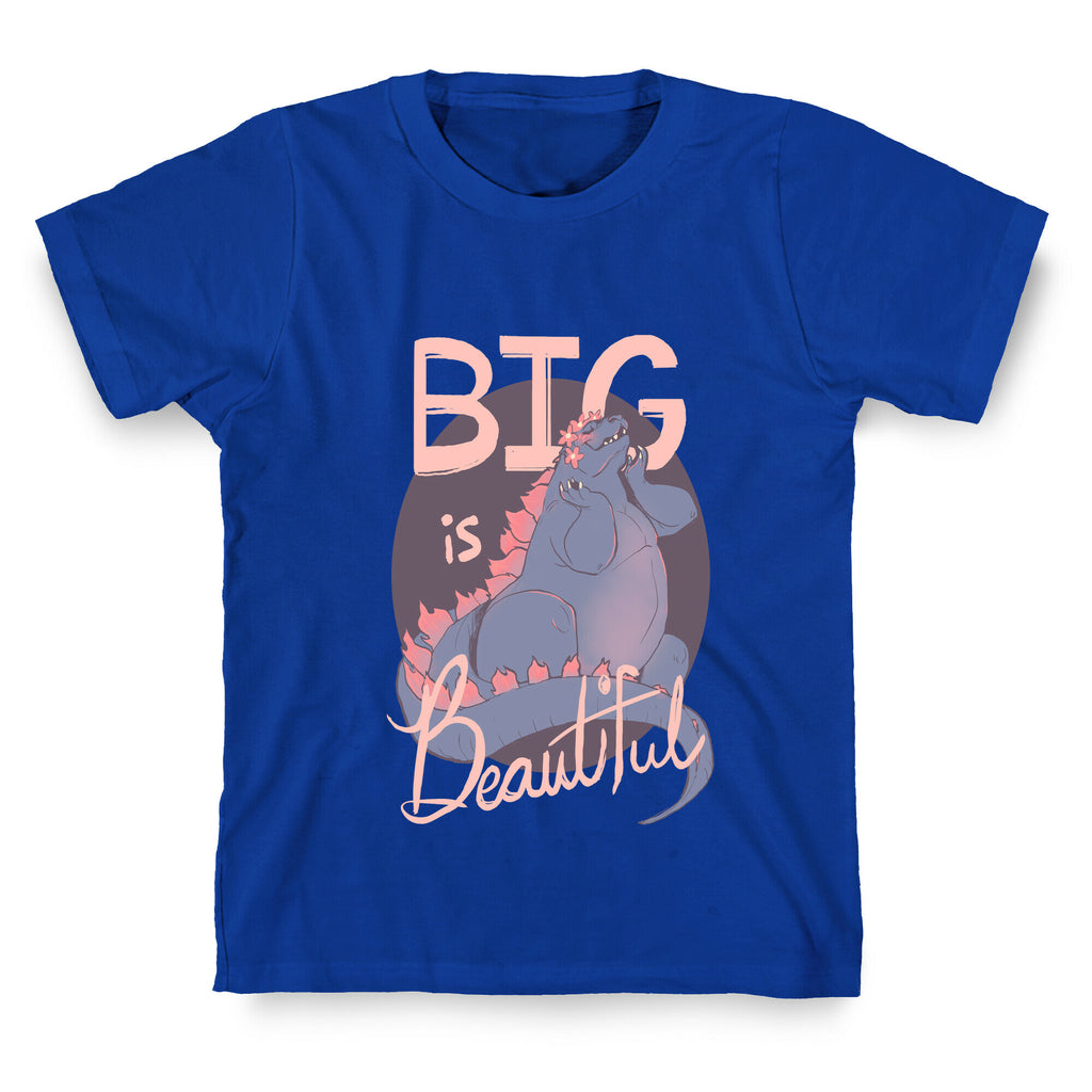 Big is Beautiful T-Shirt