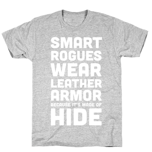 Smart Rogues Wear Leather Armor T-Shirt
