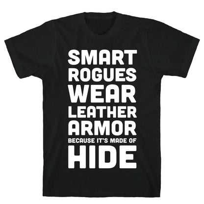 Smart Rogues Wear Leather Armor T-Shirt