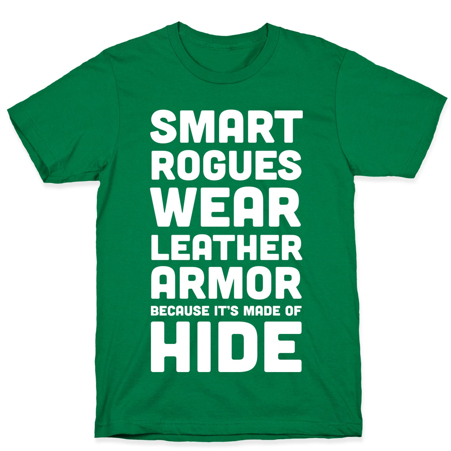 Smart Rogues Wear Leather Armor T-Shirt