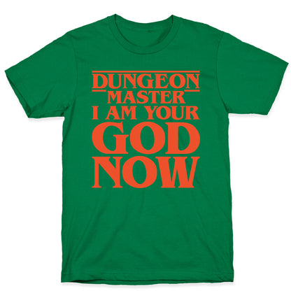 Dungeon Master I Am Your God Now White Print T-Shirt