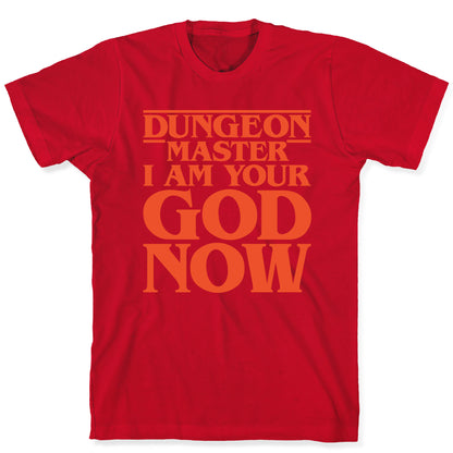 Dungeon Master I Am Your God Now White Print T-Shirt