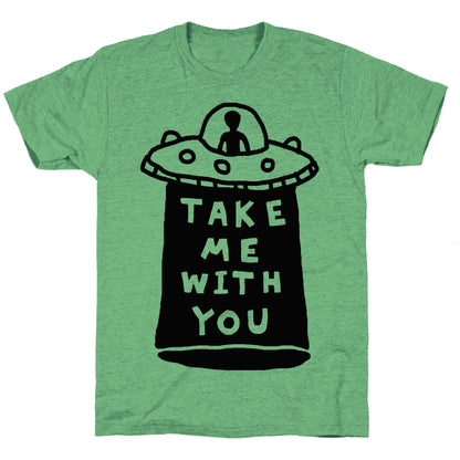 Take Me With You UFO Unisex Triblend Tee