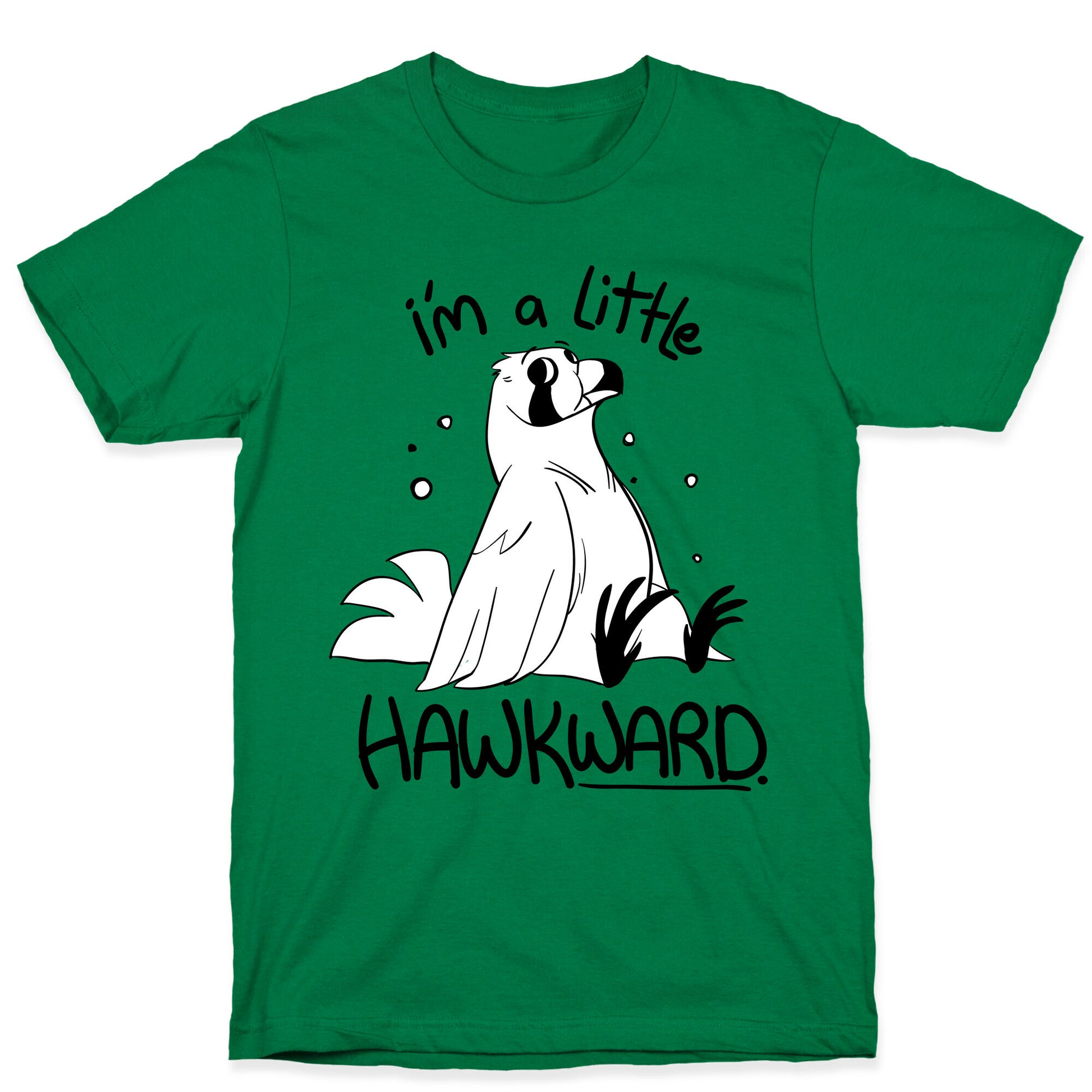 I'm a Little Hawkward T-Shirt