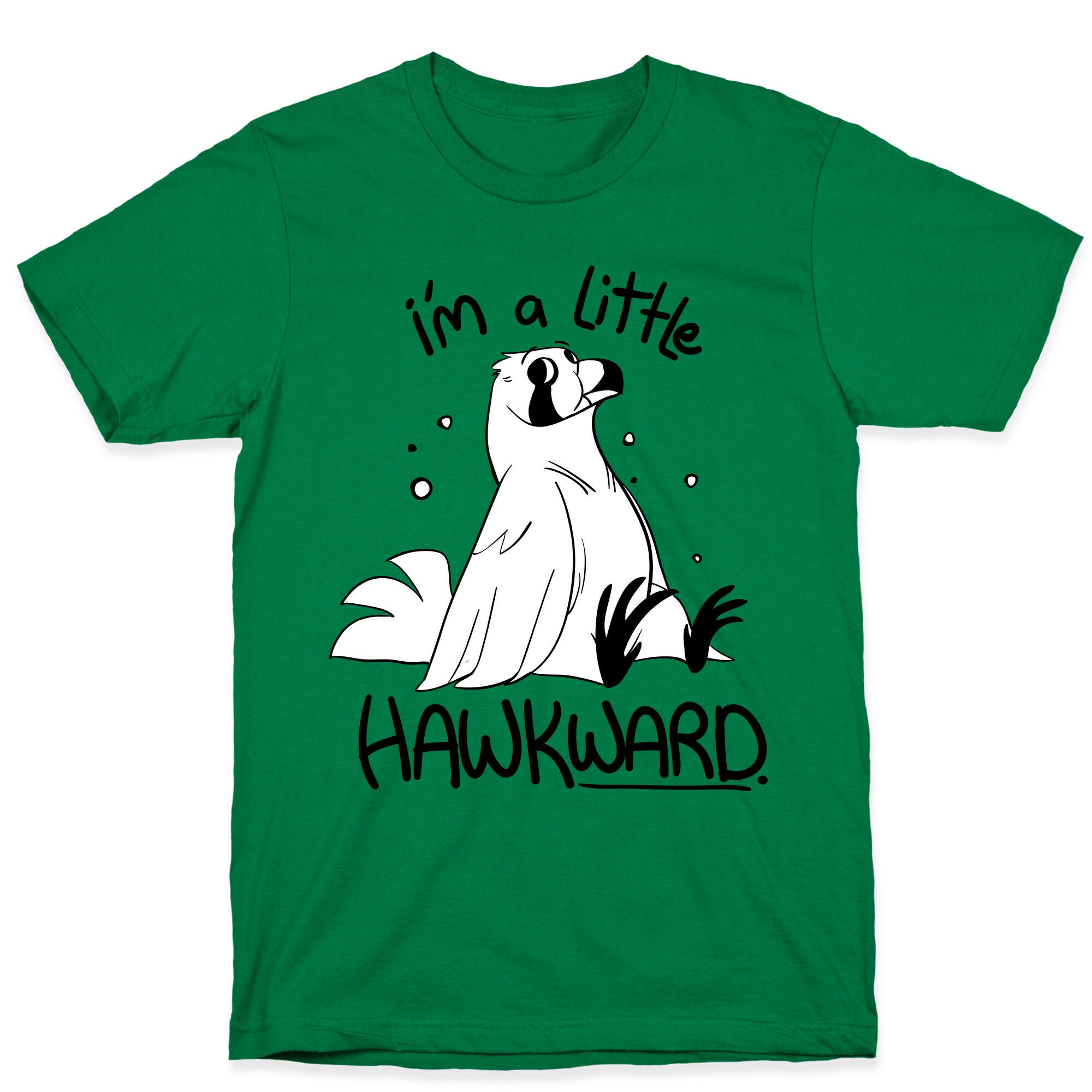 I'm a Little Hawkward T-Shirt
