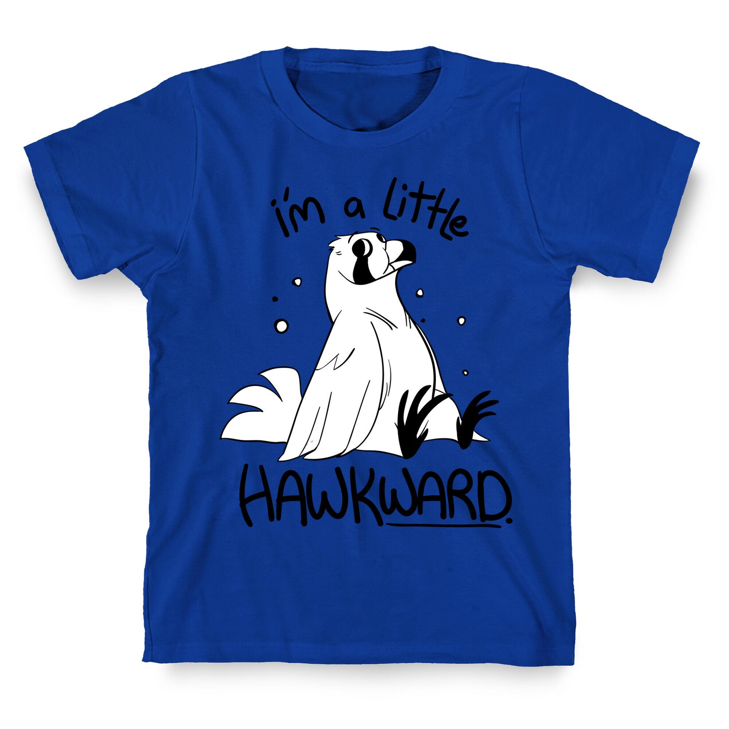 I'm a Little Hawkward T-Shirt