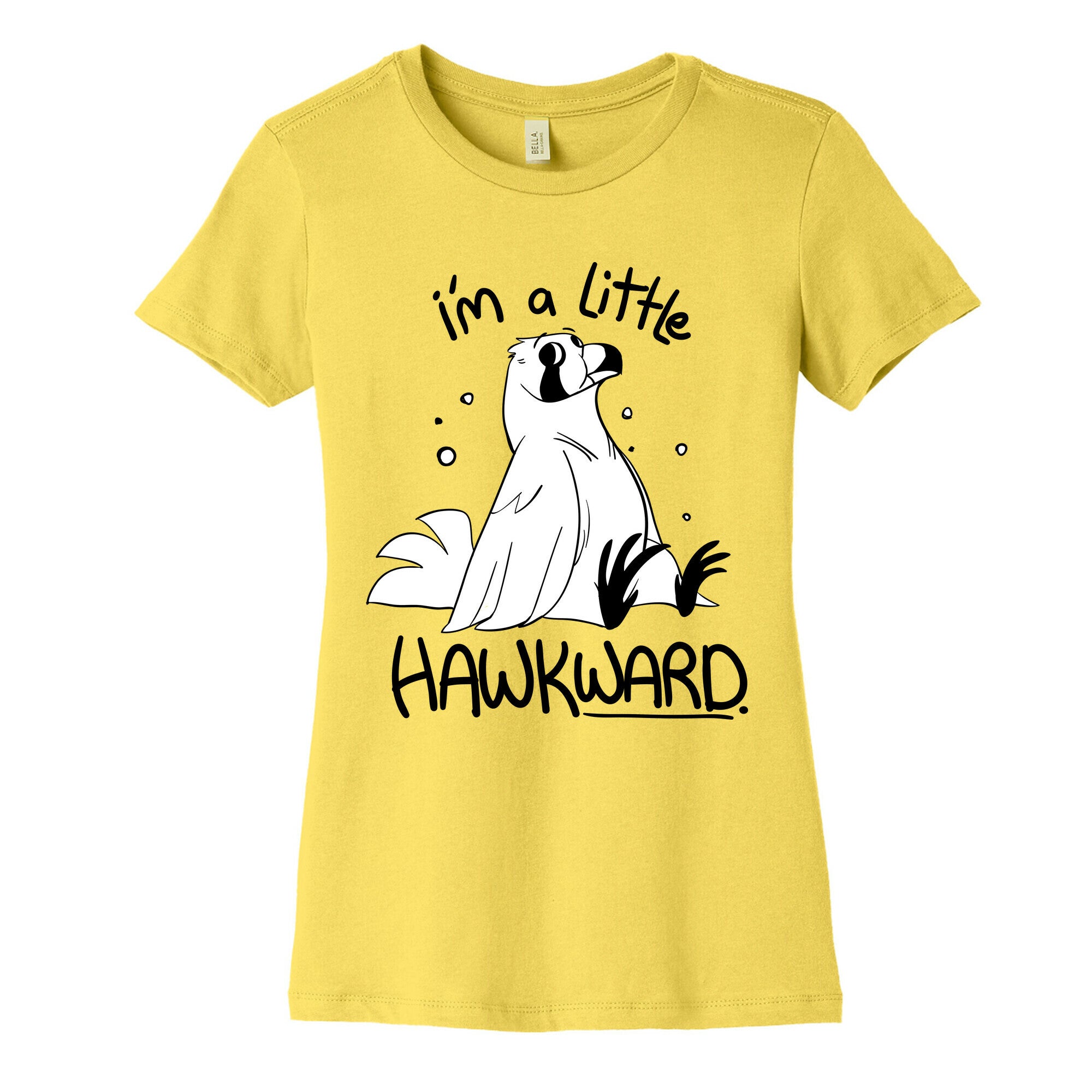 I'm a Little Hawkward Women's Cotton Tee