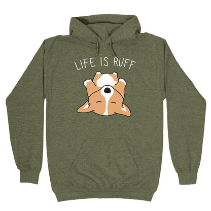 Life Is Ruff Corgi Hoodie