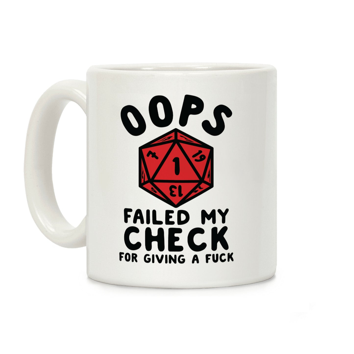 Failed My Check For Giving a F*** Coffee Mug