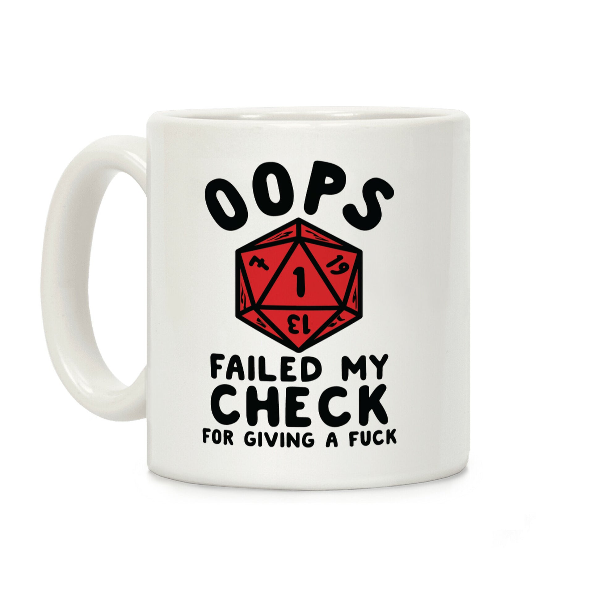 Failed My Check For Giving a F*** Coffee Mug
