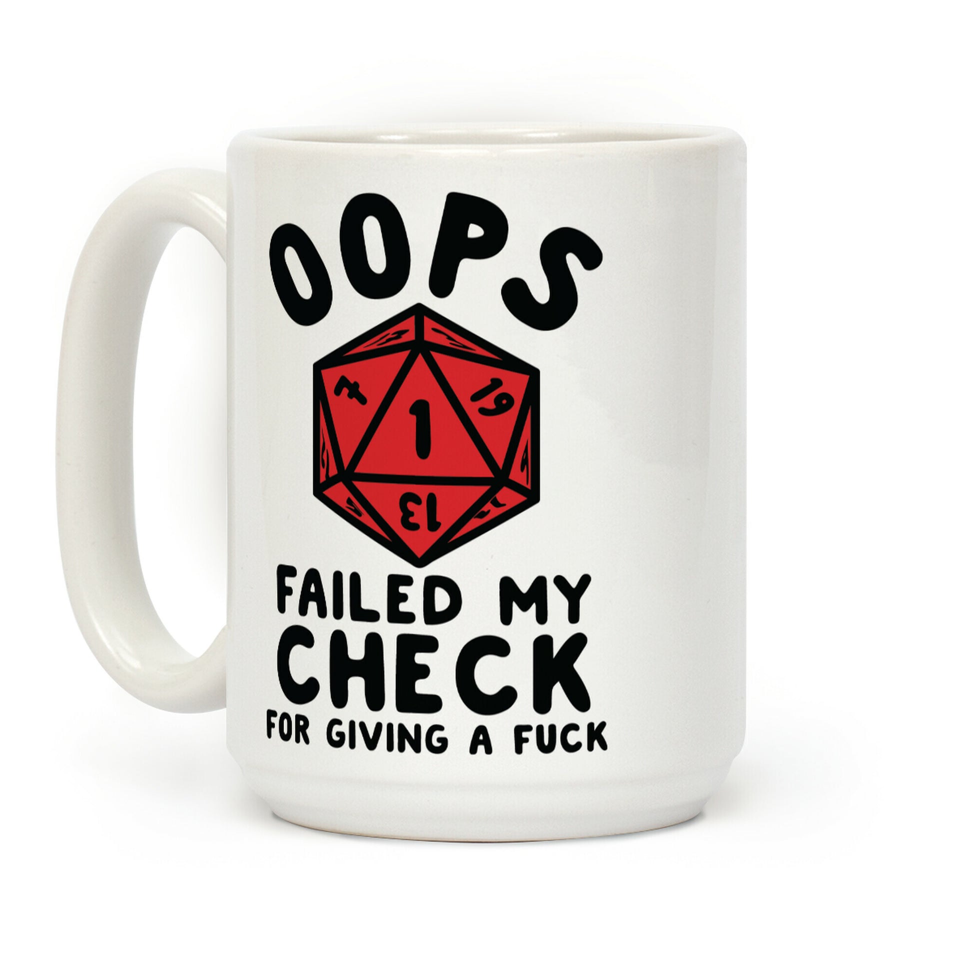 Failed My Check For Giving a F*** Coffee Mug