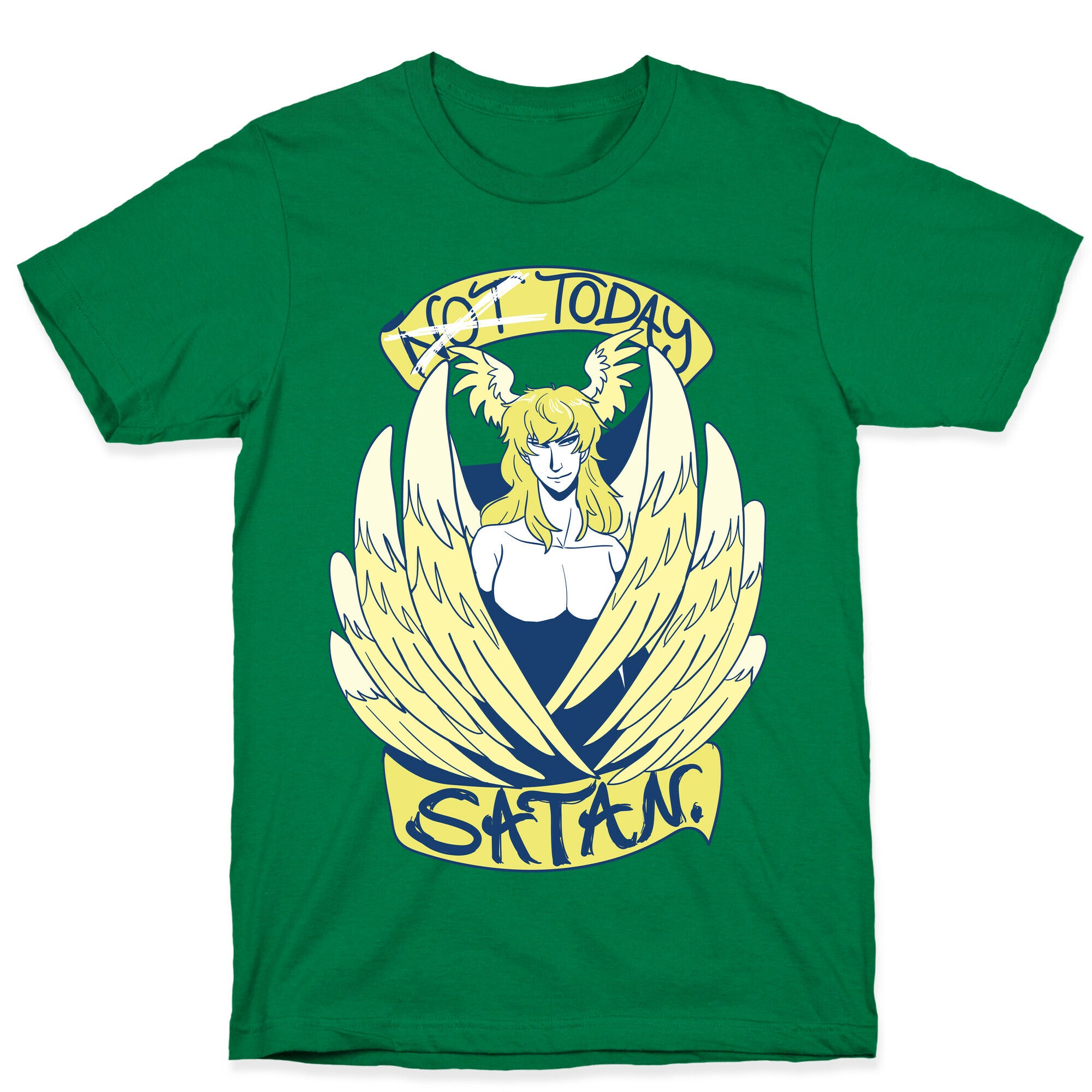 Not Today, Satan  T-Shirt