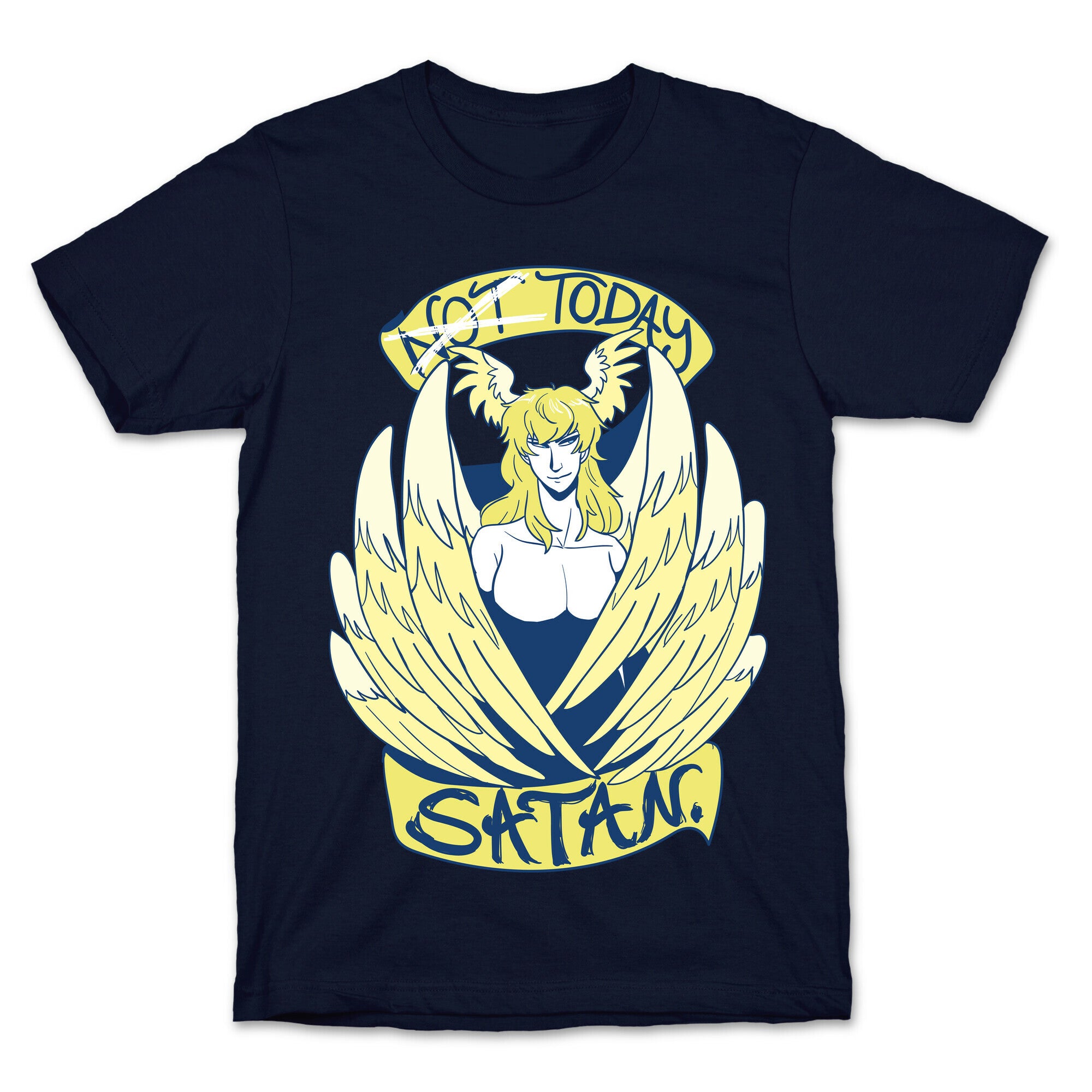 Not Today, Satan  T-Shirt