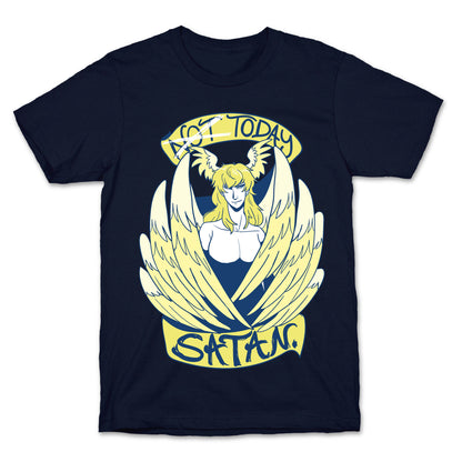 Not Today, Satan  T-Shirt