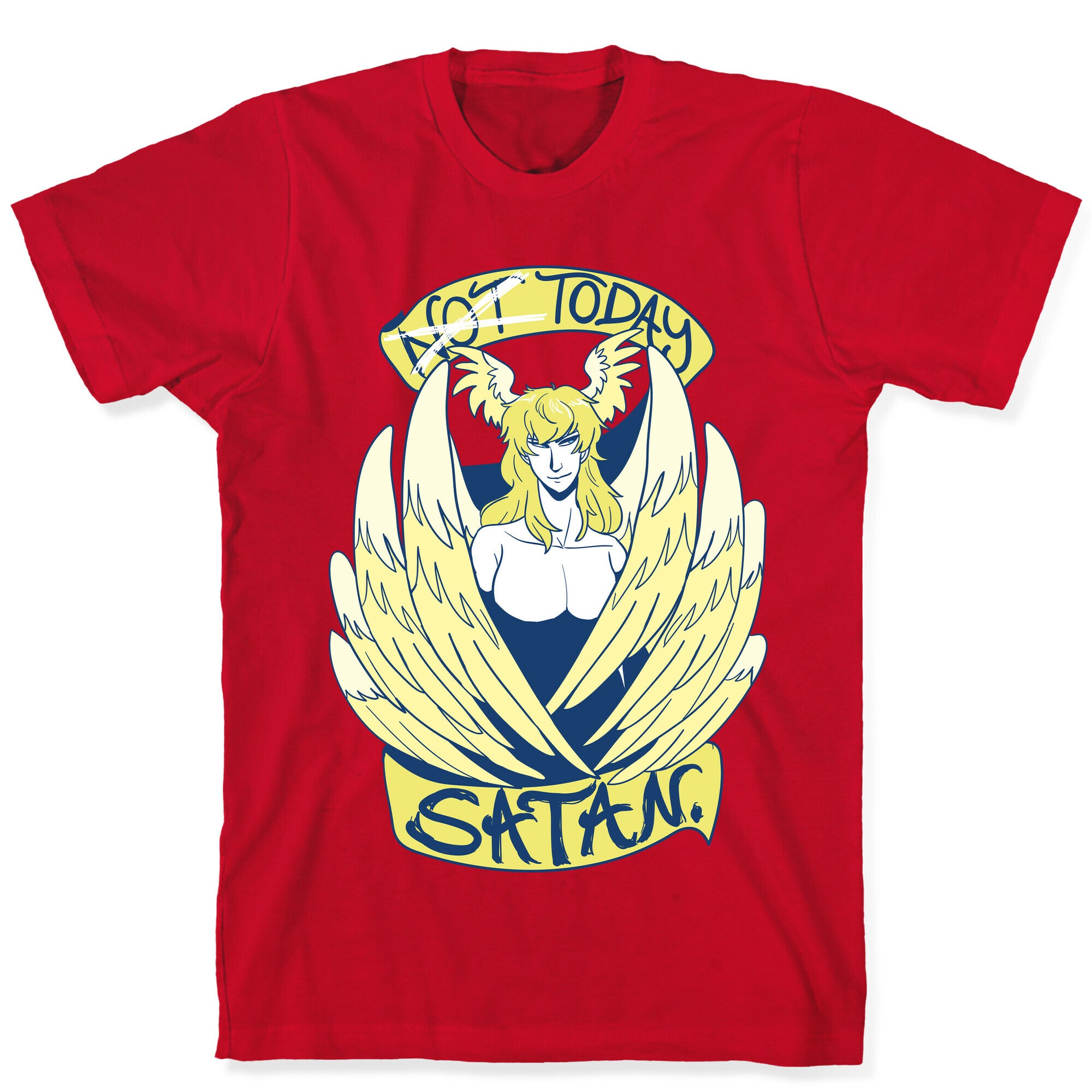 Not Today, Satan  T-Shirt