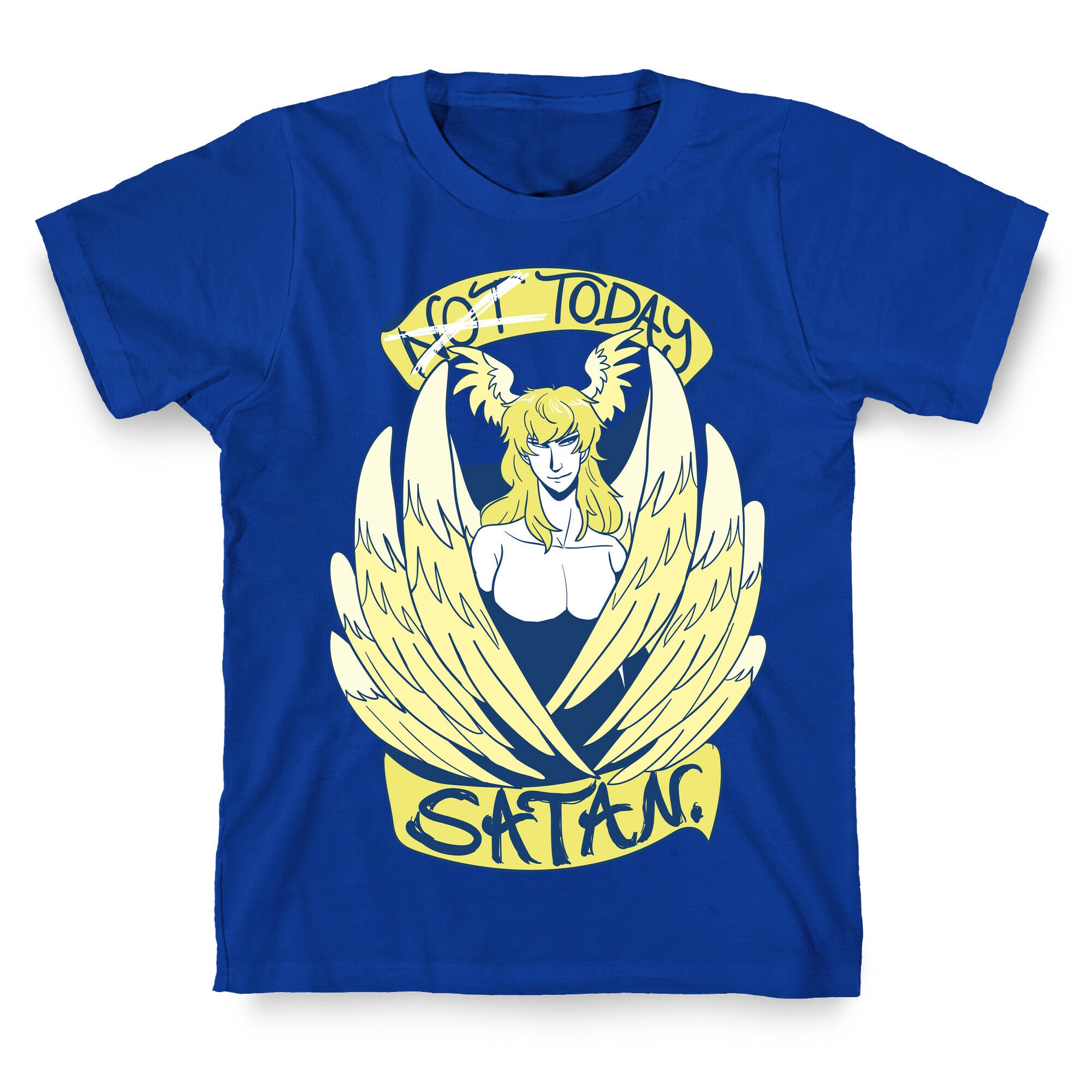 Not Today, Satan  T-Shirt