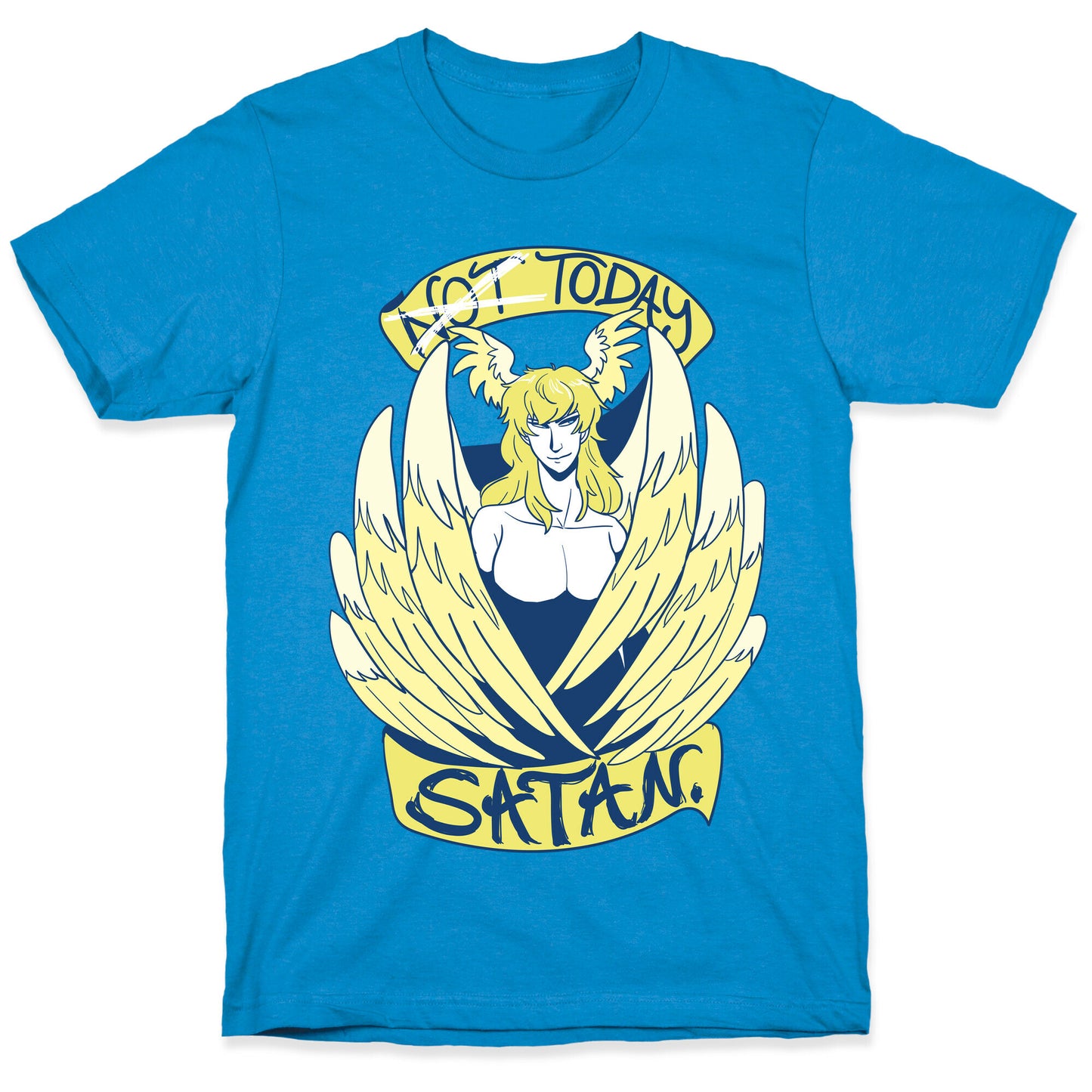 Not Today, Satan  T-Shirt