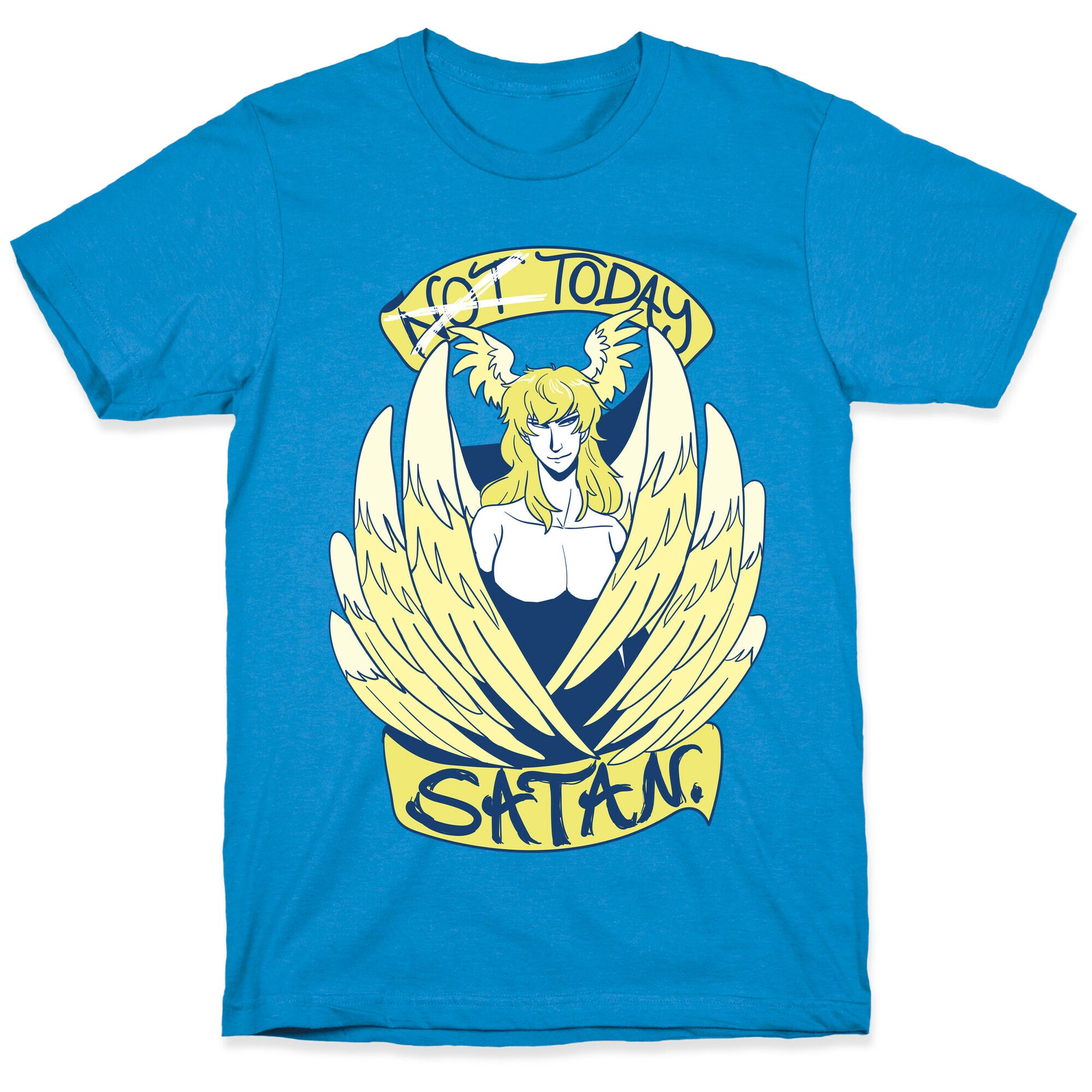 Not Today, Satan  T-Shirt