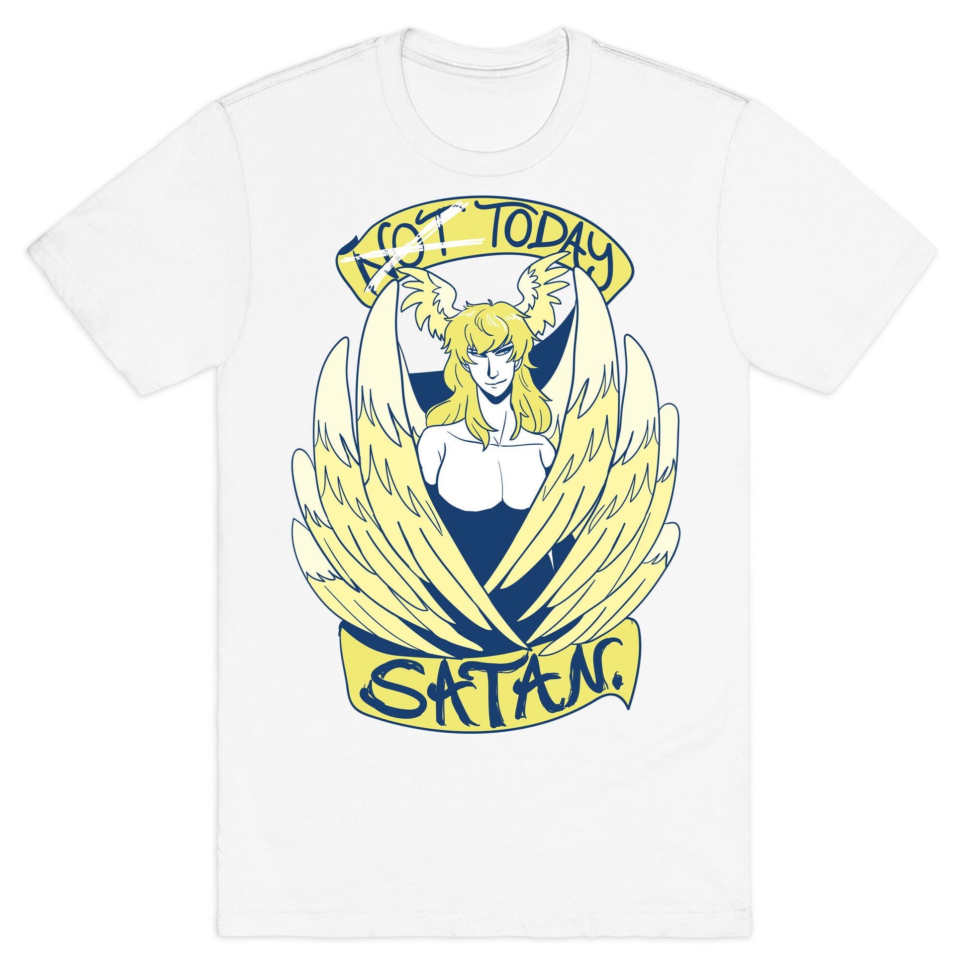 Not Today, Satan  T-Shirt