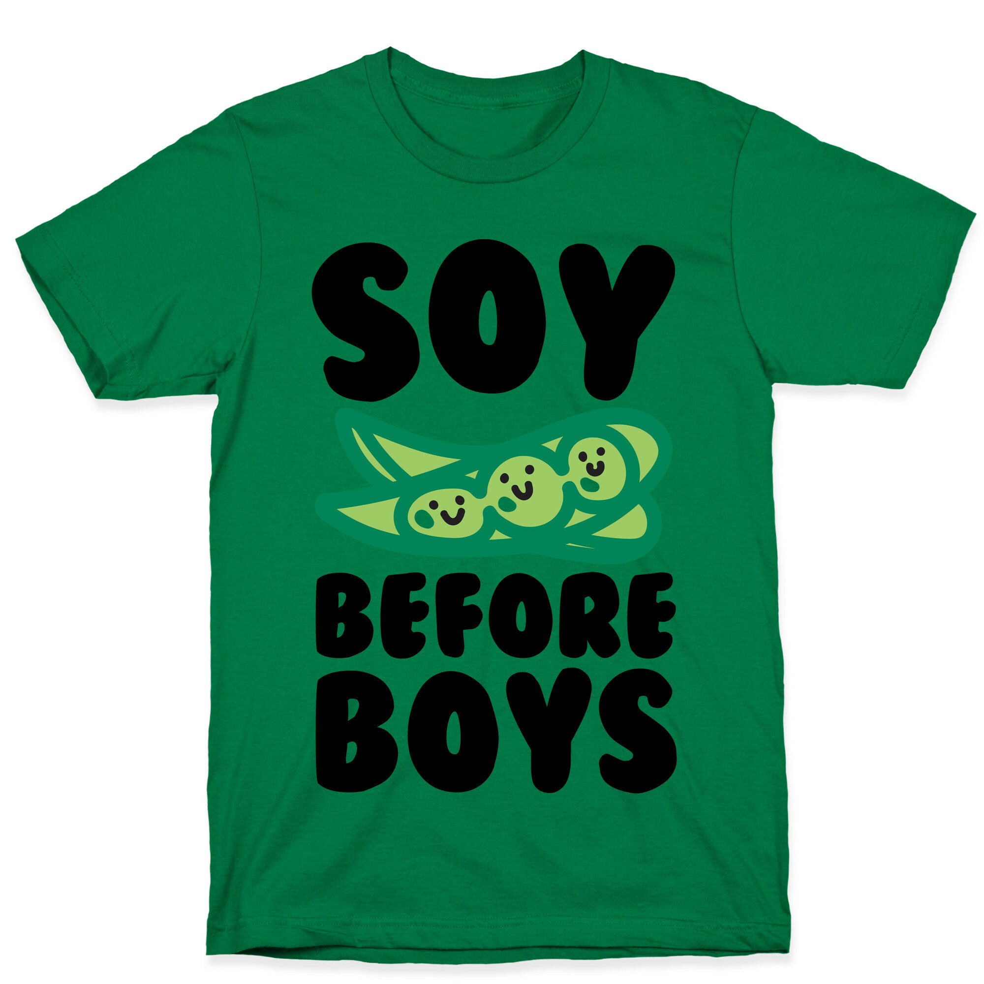 Soy Before Boys  T-Shirt