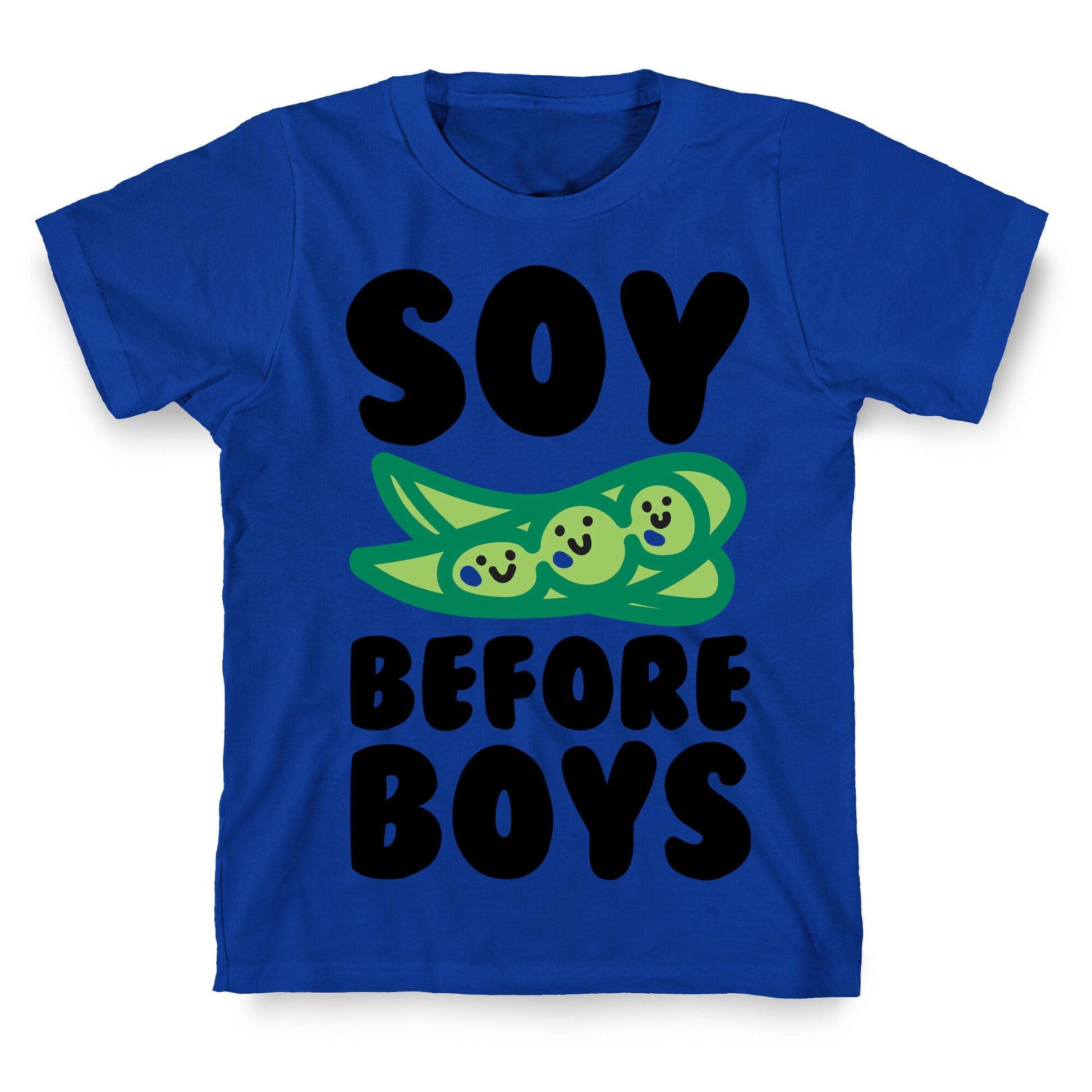 Soy Before Boys  T-Shirt