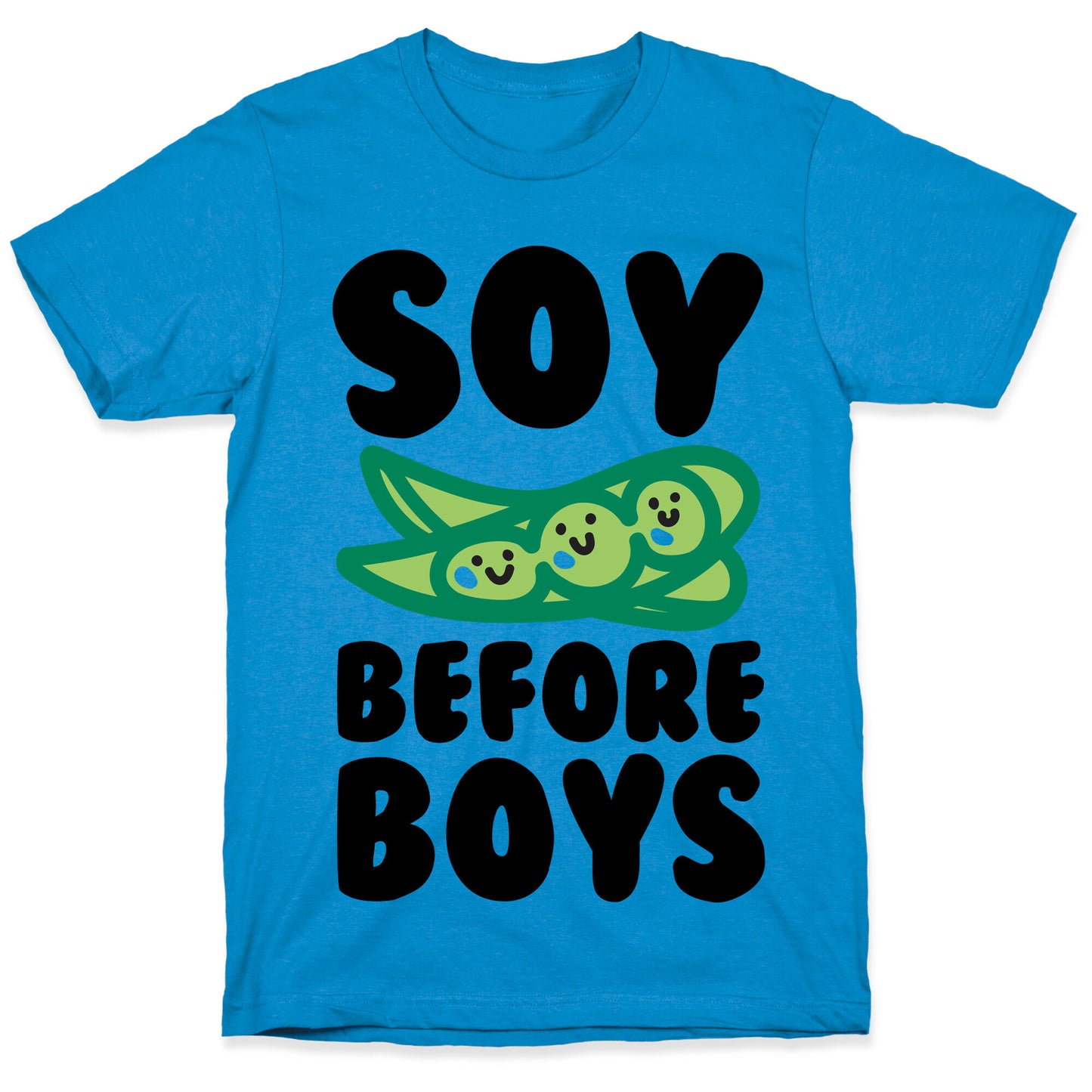 Soy Before Boys  T-Shirt