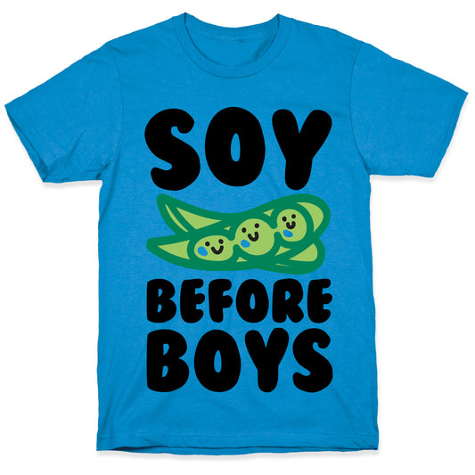 Soy Before Boys  T-Shirt