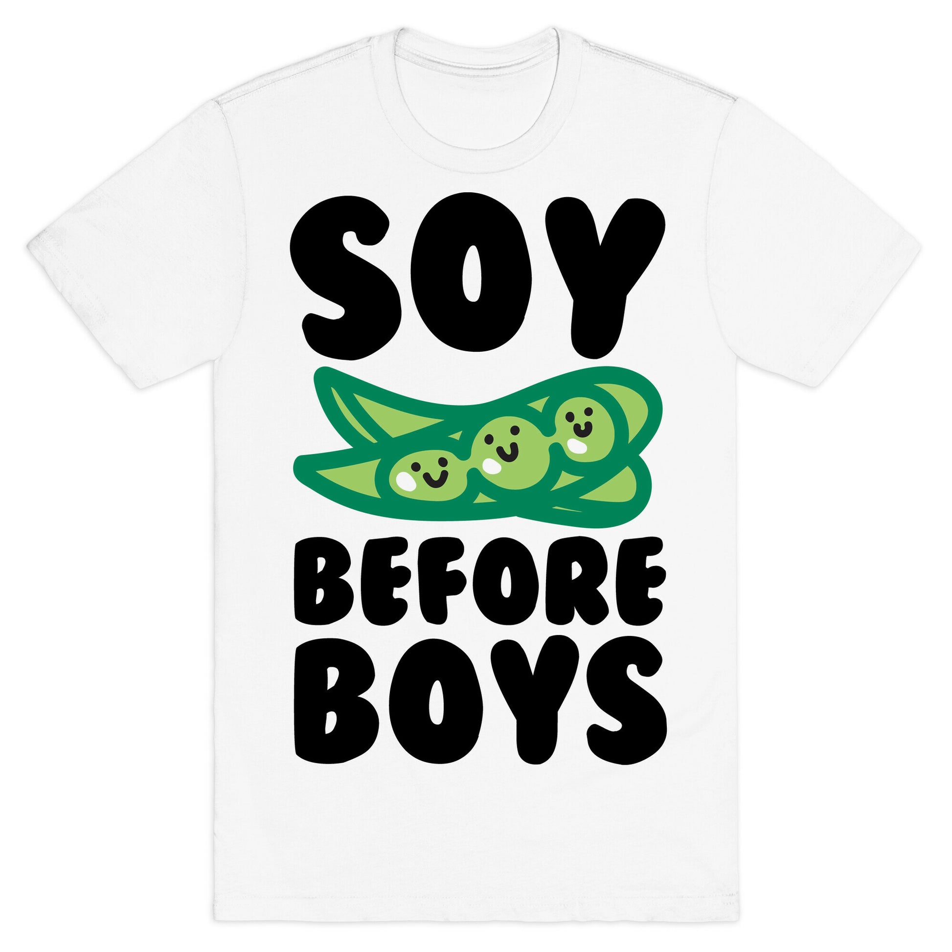 Soy Before Boys  T-Shirt