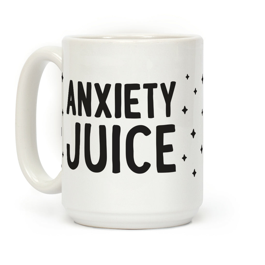 Anxiety Juice Coffee Mug