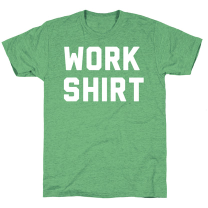 Work Shirt Unisex Triblend Tee