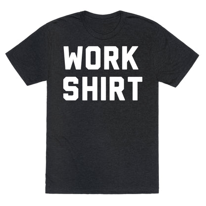 Work Shirt Unisex Triblend Tee