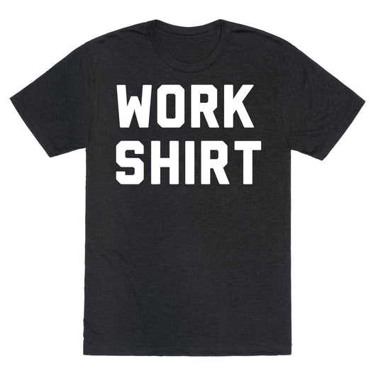 Work Shirt Unisex Triblend Tee